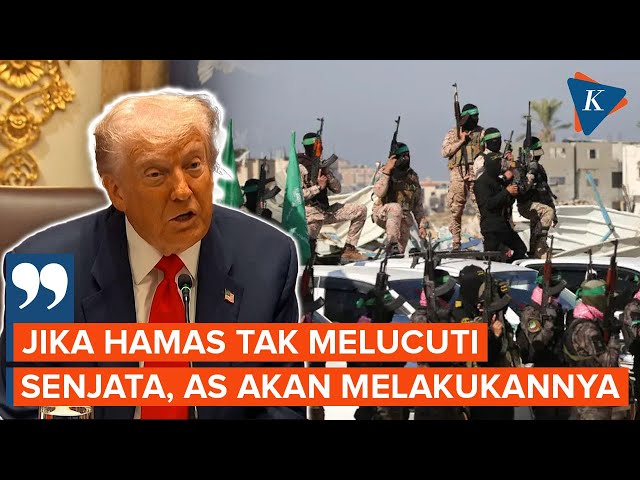 Trump: Hamas Harus Melucuti Senjatanya jika Tidak AS “Turun Tangan”