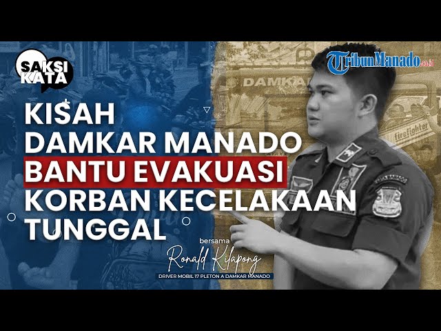 Kisah Damkar Manado Evakuasi Korban Kecelakaan Tunggal I SAKSI KATA