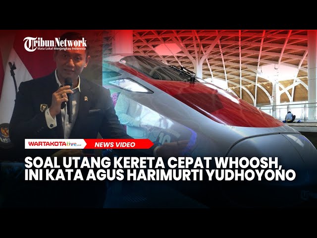Soal Utang Kereta Cepat Whoosh, Ini Kata Agus Harimurti Yudhoyono