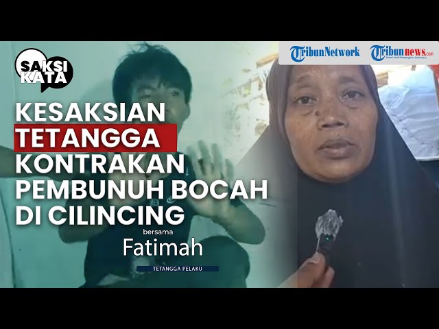 Saksi Kata – Tetangga Kontrakan Pembunuh di Cilincing Tak Tahu Kalau Pelaku Bawa dan Bunuh Korban