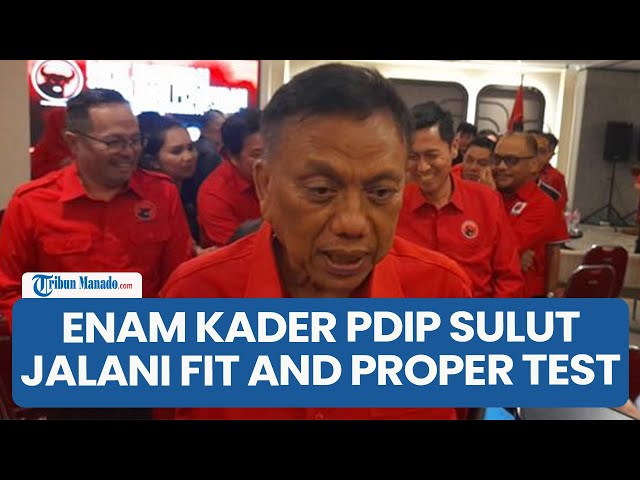 Enam Kader PDIP Sulut Jalani Fit and Proper Test, Olly Dondokambey Semua Layak