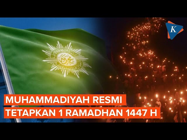 Muhammadiyah Sudah Tetapkan 1 Ramadhan dan 1 Syawal, Kapan?
