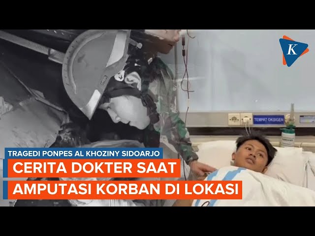 Cerita Dokter Amputasi Tangan Santri Korban Tragedi Ponpes Al Khoziny di Bawah Reruntuhan