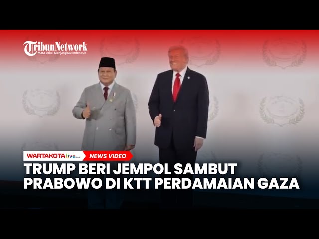 Trump Beri Jempol Sambut Prabowo di KTT Perdamaian Gaza di Mesir