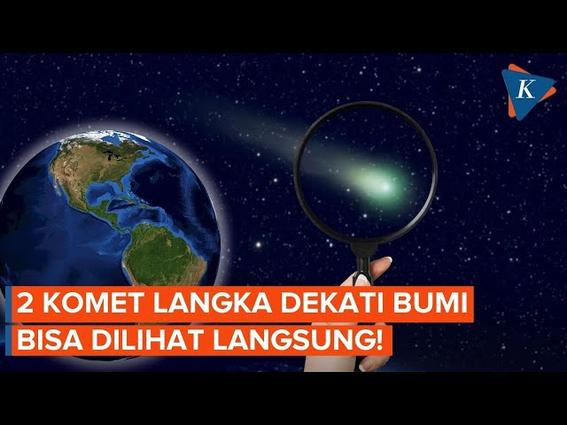 Dua Komet Langka Hiasi Langit, Melintas Dekat Bumi Oktober Ini