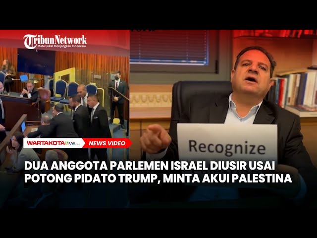 Dua Anggota Parlemen Israel Potong Pidato Trump, Minta Akui Negara Israel