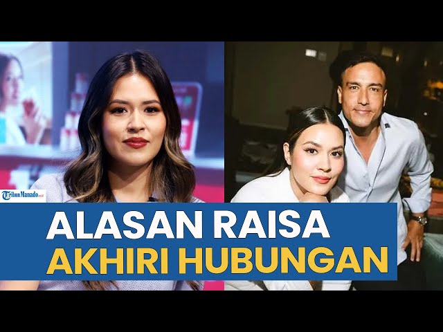 RAISA SINGGUNG ALASAN AKHIRI HUBUNGAN SEBELUM GUGAT CERAI HAMISH DAUD