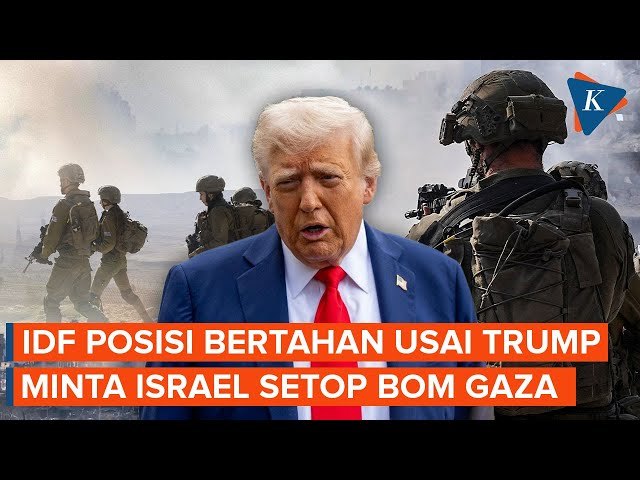 Trump Minta Israel Berhenti Bom Gaza, IDF Pasang Mode Bertahan