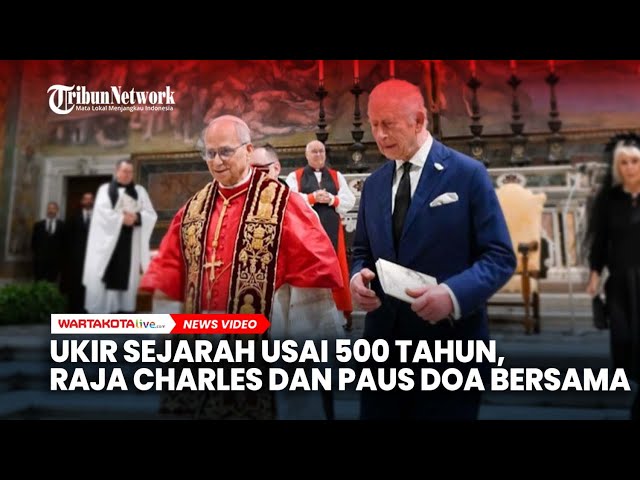 Ukir Sejarah Usai 500 Tahun, Raja Charles dan Paus Leo Berdoa Bersama di Kapel Sistina