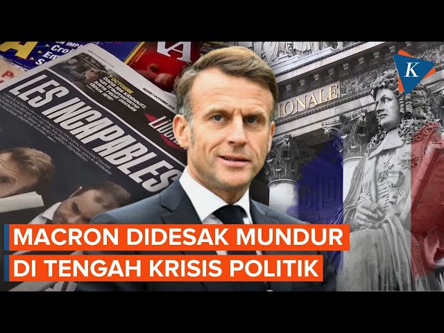 Hadapi Krisis Politik Terparah, Macron “Terasing” dan Didesak Mundur