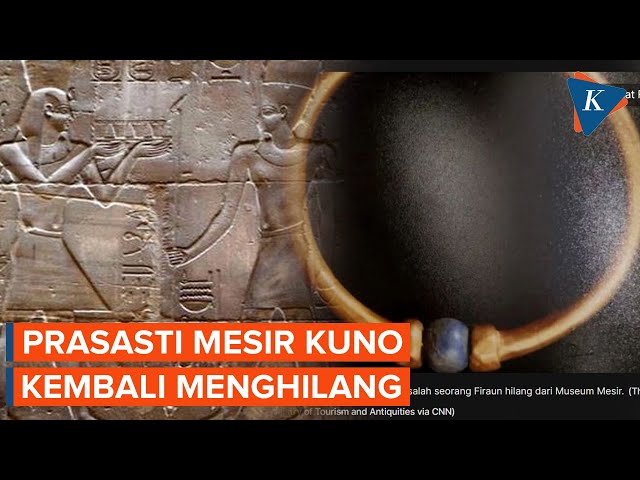 Usai Gelang Firaun, Prasasti Mesir Kuno Kembali Hilang