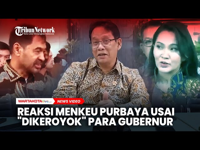 Reaksi Menkeu Purbaya usai “Dikeroyok” Gubernur-Gubernur yang Protes Pemotongan TKD