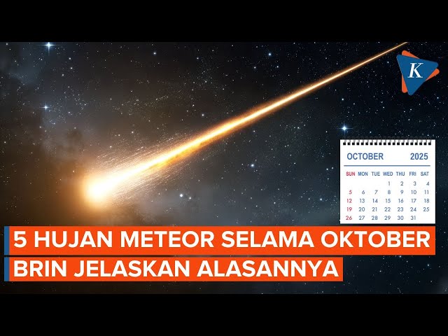 5 Hujan Meteor Hiasi Langit Oktober 2025, BRIN Jelaskan Alasannya
