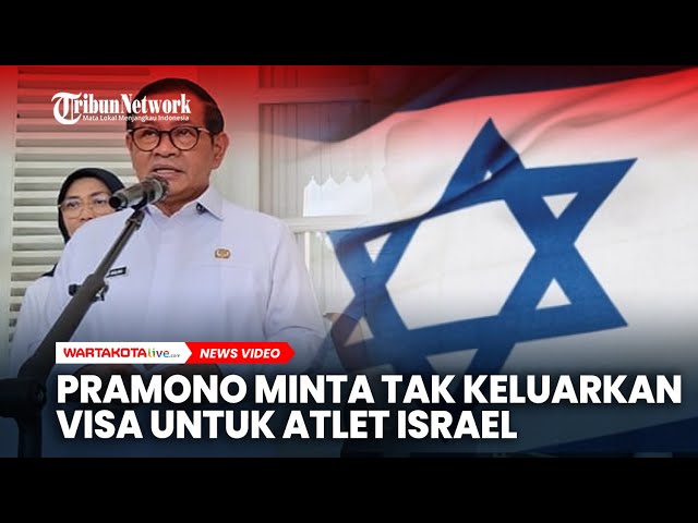 Pramono Minta Pemerintah Tak Keluarkan Visa untuk Atlet Israel: Tidak Ada Manfaatnya