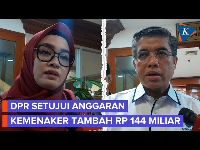 Anggaran Kemenaker Ditambah Rp 144 M, Termasuk untuk Program Magang
