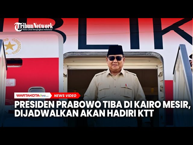 Presiden Prabowo Tiba di Kairo Mesir, Dijadwalkan akan Hadiri KTT Perdamaian Gaza
