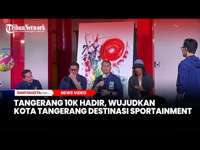 Tangerang 10K Hadir, Wujudkan Kota Tangerang sebagai Destinasi Sportainment