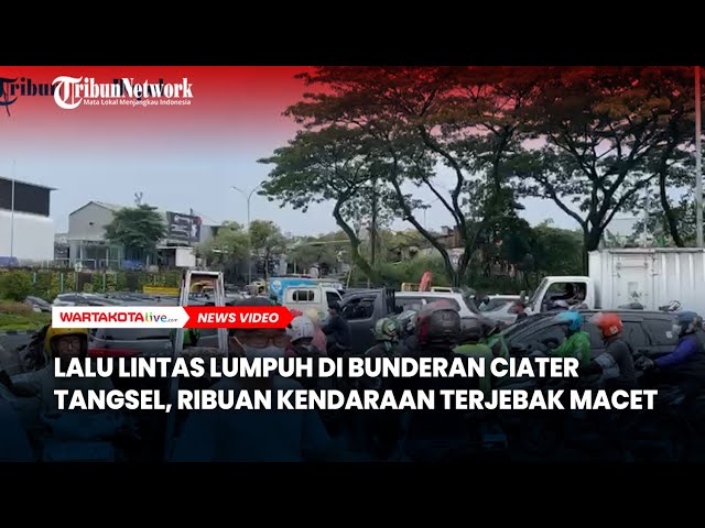 Lalu Lintas Lumpuh di Bunderan Ciater Tangsel, Ribuan Kendaraan Terjebak Macet