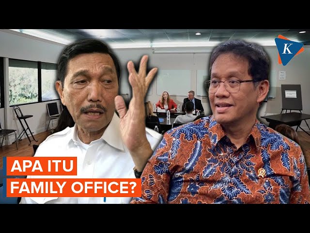 Family Office: Wadah Kekayaan Super Kaya Usulan Luhut dan Ditolak Purbaya Pakai Dana APBN
