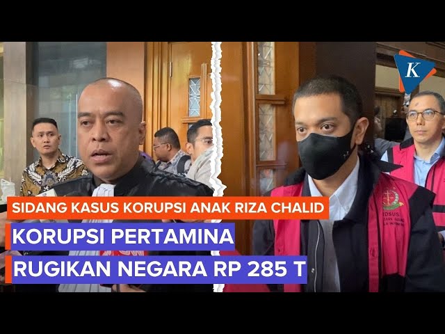 Kasus Korupsi Pertamina, Anak Riza Chalid dkk Didakwa Rugikan Negara Rp 285 Triliun