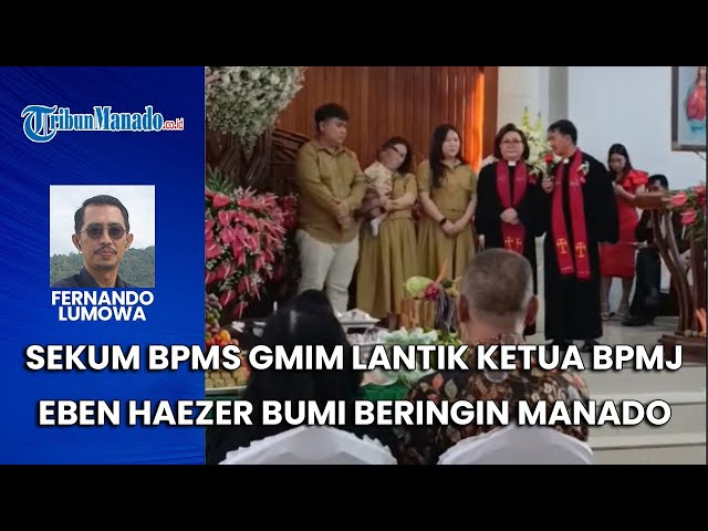 Sekum BPMS GMIM Lantik dan Serahterimakan Ketua BPMJ Eben Haezer Bumi Beringin Manado