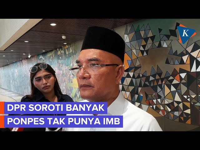 Banyak Ponpes Tak Punya Izin Pembangunan, DPR: Jangan-jangan Tak Mudah Dapat IMB