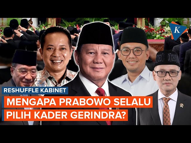Mengapa Presiden Prabowo Selalu Pilih Kader Gerindra dalam Reshuffle Kabinet?