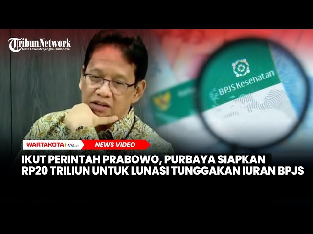 Ikut Perintah Prabowo, Purbaya Siapkan Rp20 Triliun untuk Lunasi Tunggakan Iuran BPJS