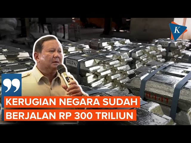Negara Rugi Rp 300 Triliun, Prabowo Berkomitmen Berantas Tambang Ilegal