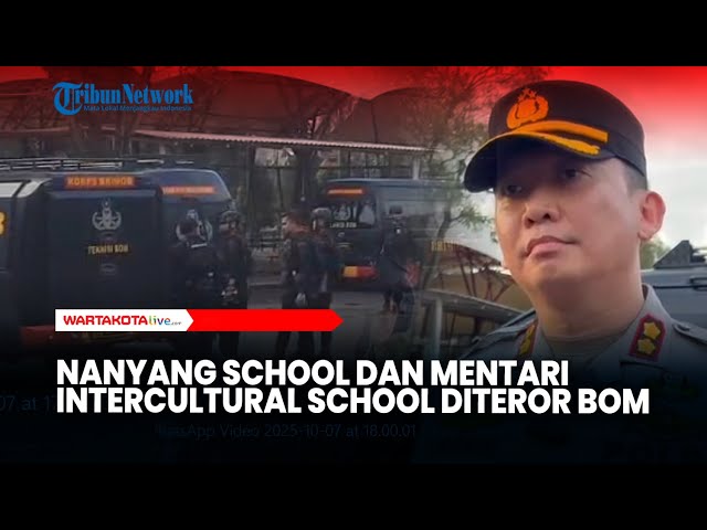 Nanyang School dan Mentari Intercultural School Diteror Bom, Ini Kata Polisi