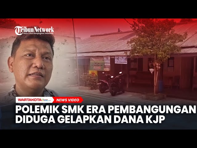 Polemik SMK Era Pembangunan Diduga Gelapkan Dana KJP