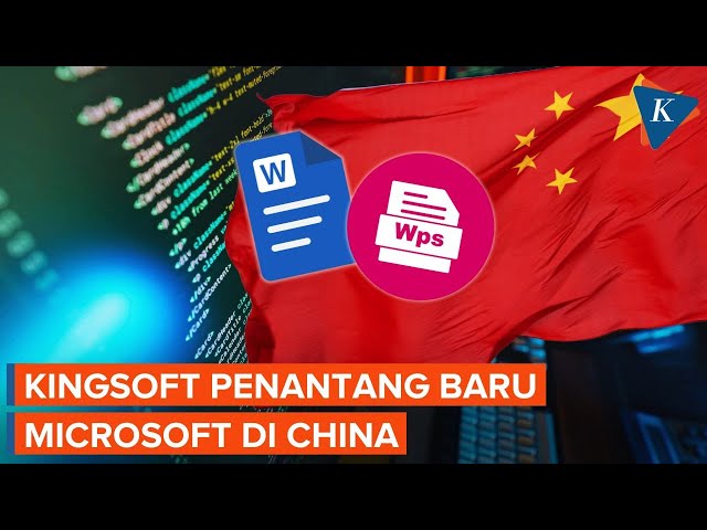 Kingsoft, Penantang Baru Microsoft di China
