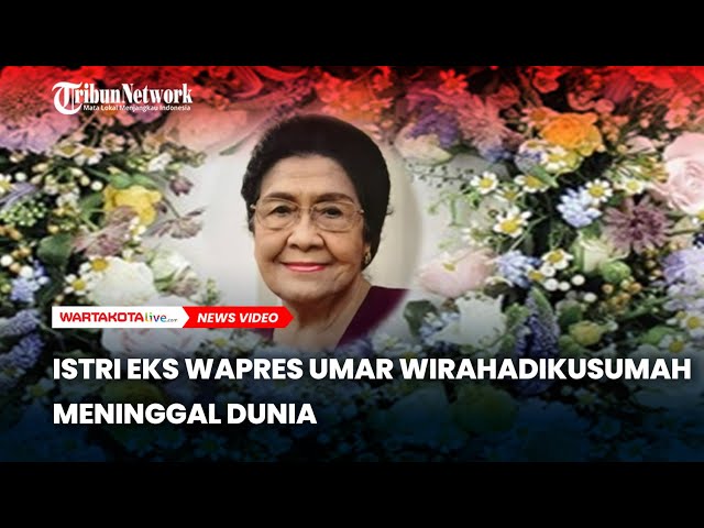 Kabar Duka Istri Eks Wapres Umar Wirahadikusumah Meninggal Dunia