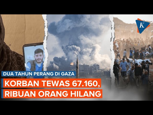 Dua Tahun Perang Gaza, 67.160 Warga Palestina Tewas, Ribuan Orang Hilang