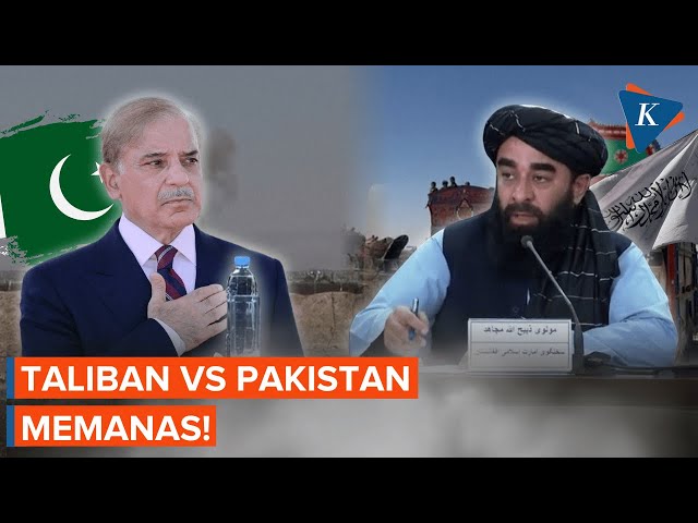 Taliban Vs Pakistan Memanas! Bentrok di Perbatasan, 58 Tentara Tewas