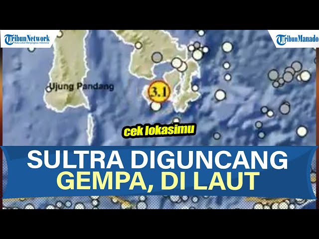 SULTRA DIGUNCANG GEMPA HARI INI SENIN 17 NOVEMBER 2025, INFO BMKG BERPUSAT DI BUTON TENGAH
