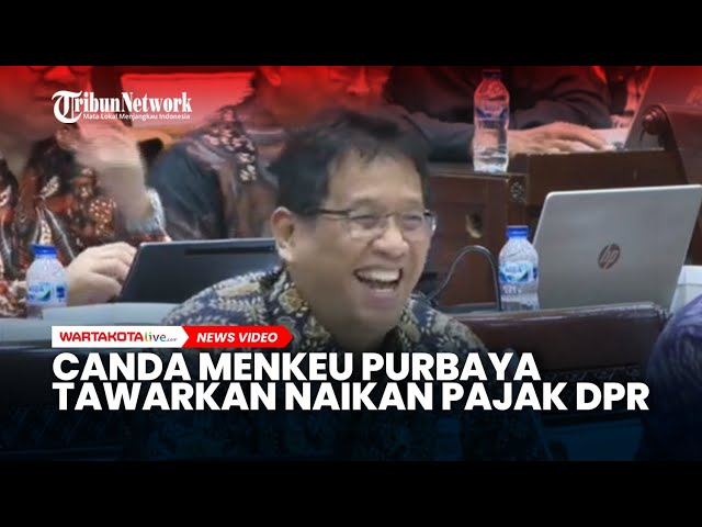 Canda Menkeu Purbaya Tawarkan Naikan Pajak DPR di Raker Komisi XI
