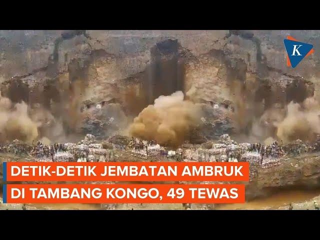 Detik-detik Mencekam Ambruknya Jembatan Tambang Kobalt di Kongo, 49 Tewas