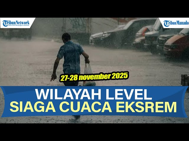 WASPADA INFO BMKG PERINGATAN DINI POTENSI CUACA EKSTREM 26-27 NOVEMBER 2025, CEK WILAYAHMU