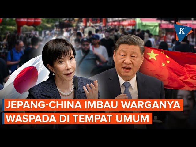 Situasi Memanas, Jepang-China Saling Imbau Warganya Waspada di Tempat Umum