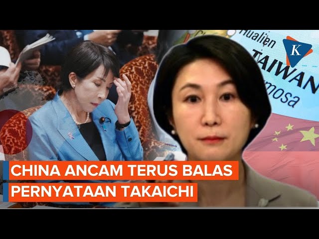 China Ancam Terus Ambil Tindakan Balasan jika Takaichi Tak Cabut Pernyataan