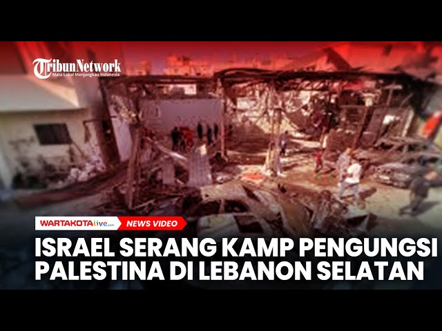 Israel Serang Kamp Pengungsi Palestina di Lebanon Selatan