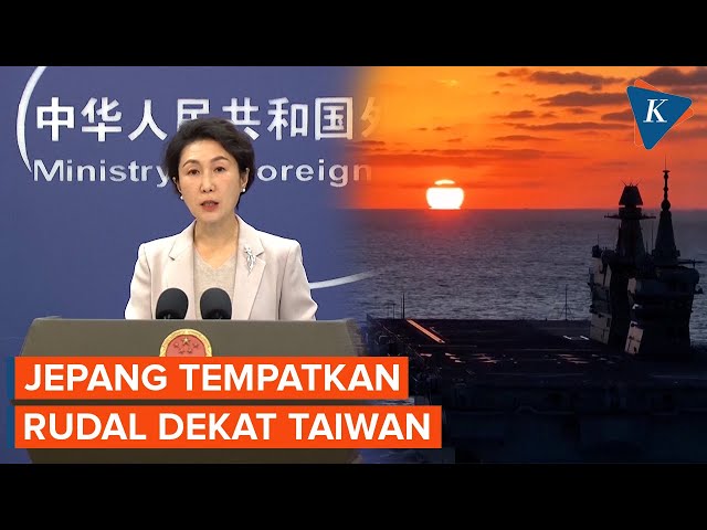 Jepang Tempatkan Rudal Dekat Taiwan, China Meradang!