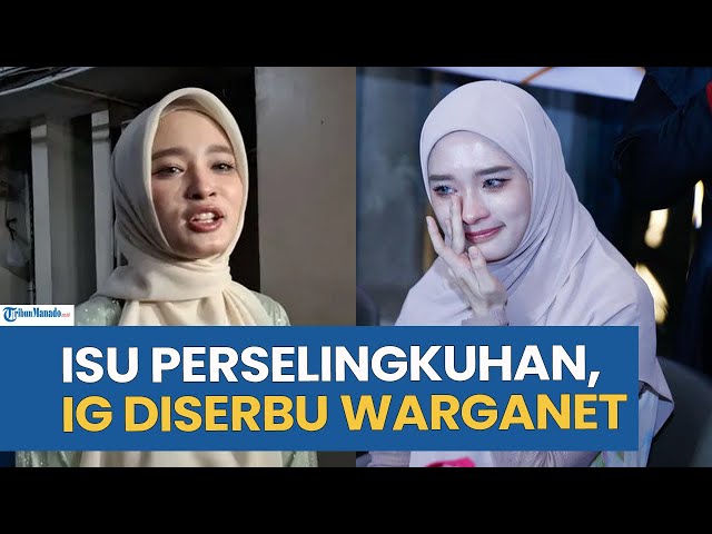 INARA RUSLI DITERPA ISU PERSELINGKUHAN, INSTAGRAM DISERBU WARGANET, KAKAK VIRGOUN: BUKAN URUSANKU