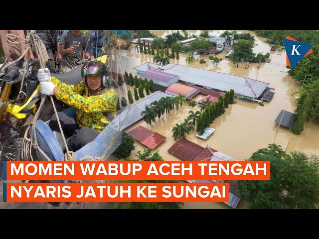 Momen Wabup Aceh Tengah Nyaris Jatuh dari Tali Sling Saat Tinjau Daerah Terisolasi Banjir
