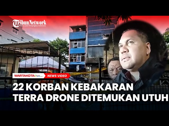22 Korban Kebakaran Terra Drone Ditemukan Utuh, Pemeriksaan DNA Tidak Diperlukan