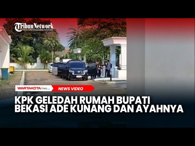 KPK Geledah Rumah Bupati Bekasi Ade Kunang dan Ayahnya, Bawa Berkas hingga Mobil Mewah