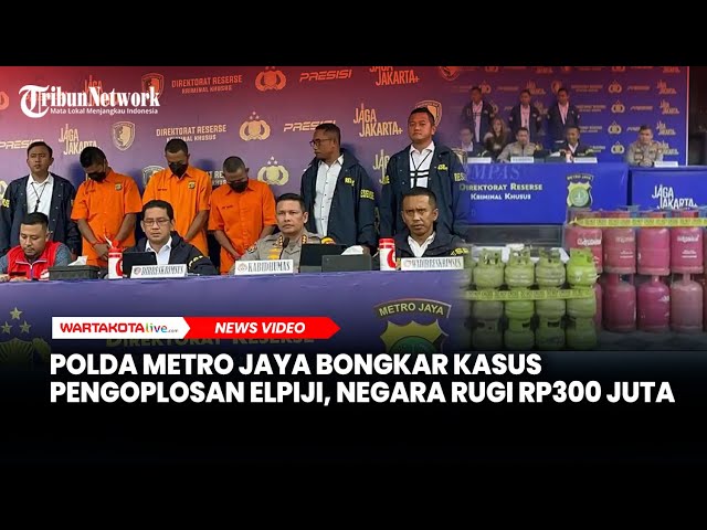 Polda Metro Jaya Bongkar Kasus Pengoplosan Elpiji, Negara Rugi Rp300 Juta