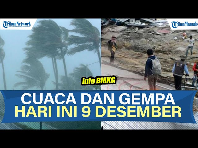 INFO BMKG Cuaca dan Gempa Hari Ini Selasa 12 Desember 2025, Perhatikan Daerahmu