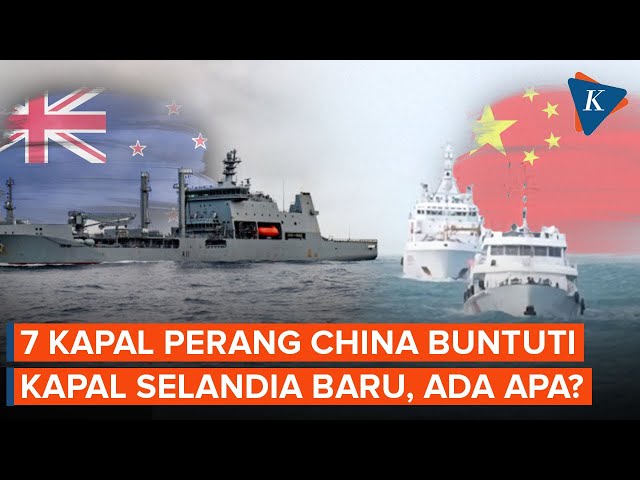 7 Kapal Perang China Buntuti Kapal Selandia Baru di Laut Asia Timur, Ada Apa?